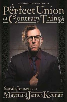 A Perfect Union of Contrary Things by Maynard James Keenan image