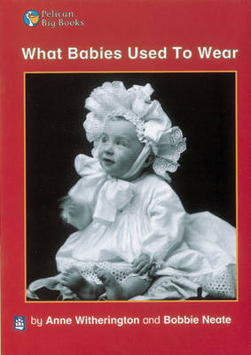 What Babies Used to Wear on Paperback by Anne Witherington