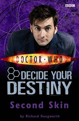 Doctor Who: Second Skin: Story 2: Decide Your Destiny by Richard Dungworth image