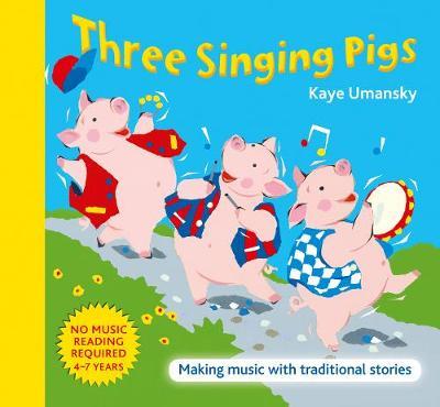 Three Singing Pigs by Kaye Umansky image