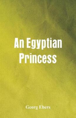 An Egyptian Princess by Georg Ebers image