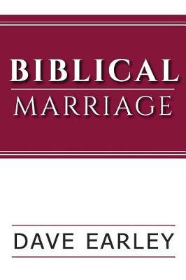 Biblical Marriage by Dave Earley image