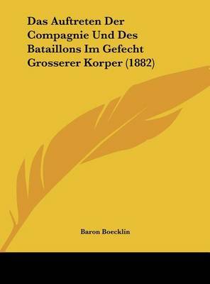 Das Auftreten Der Compagnie Und Des Bataillons Im Gefecht Grosserer Korper (1882) by Baron Boecklin image