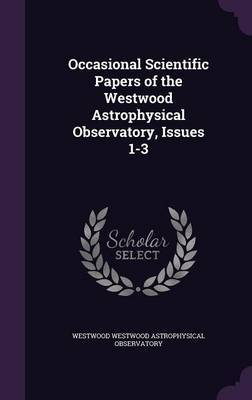 Occasional Scientific Papers of the Westwood Astrophysical Observatory, Issues 1-3 image