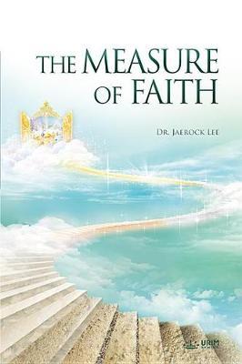 The Measure of Faith by Jaerock Lee image
