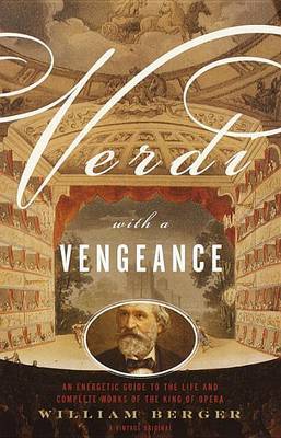 Verdi With A Vengeance by William Berger image