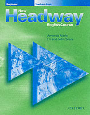 New Headway: Beginner: Teacher's Book by Liz Soars image