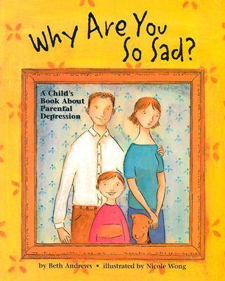 Why are You So Sad? by Beth Andrews