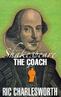 Shakespeare the Coach by Ric Charlesworth image