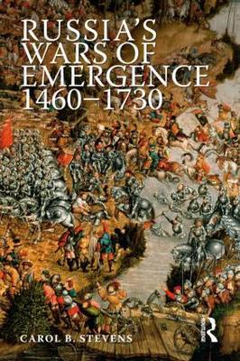 Russia's Wars of Emergence 1460-1730 by Carol Stevens image