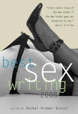 Best Sex Writing 2008 by Rachel Kramer Bussel image