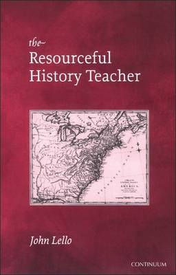 The Resourceful History Teacher by John Lello image