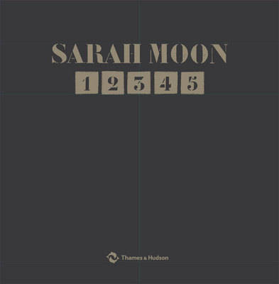 Sarah Moon 1 2 3 4 5 by Sarah Moon