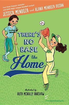 There's No Base Like Home by Jessica Mendoza image