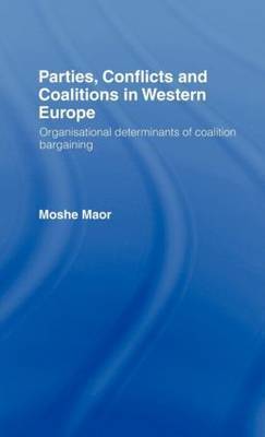 Parties, Conflicts and Coalitions in Western Europe by Moshe Maor image