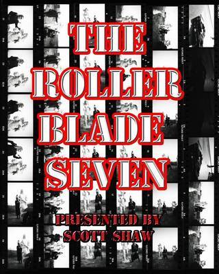 The Roller Blade Seven by Scott Shaw