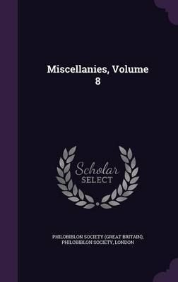 Miscellanies, Volume 8 image