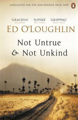 Not Untrue and Not Unkind by Ed O'Loughlin