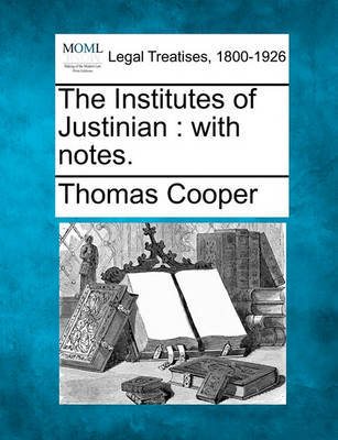 The Institutes of Justinian by Thomas Cooper image