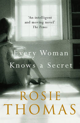 Every Woman Knows a Secret by Rosie Thomas image
