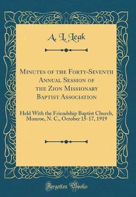 Minutes of the Forty-Seventh Annual Session of the Zion Missionary Baptist Association by A L Leak image