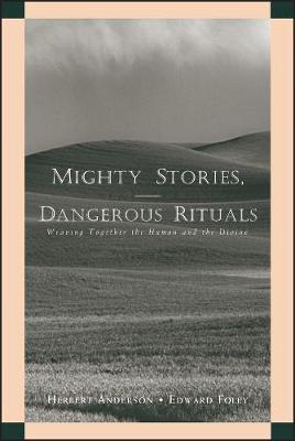 Mighty Stories, Dangerous Rituals by Herbert Anderson image