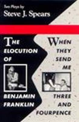 Elocution of Benjamin Franklin / When They Send Me Three and Fourpence image