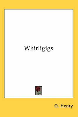 Whirligigs on Paperback by O Henry