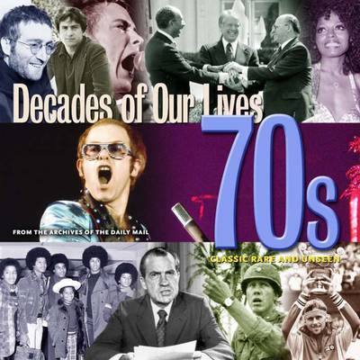 1970's: Decades - Classic Rare and Unseen by Tim Hill image