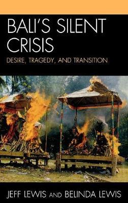 Bali's Silent Crisis on Hardback by Jeff Lewis