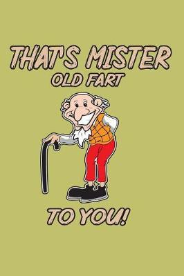 That's Mister Old Fart To You image