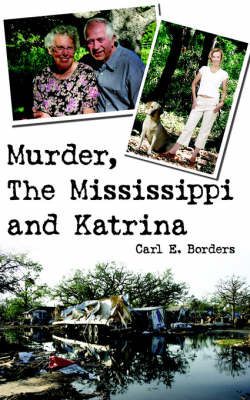 Murder, The Mississippi and Katrina by Carl E. Borders image