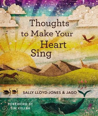 Thoughts to Make Your Heart Sing on Hardback by Sally Lloyd Jones