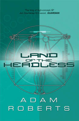 Land Of The Headless by Adam Roberts image