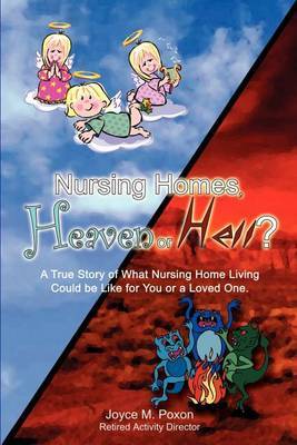 Nursing Homes, Heaven or Hell? by Joyce M. Poxon image