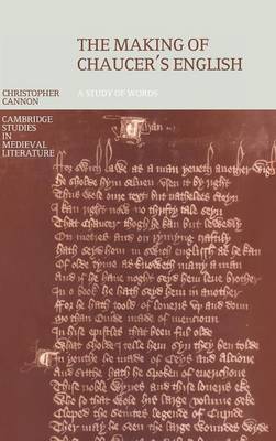 The Making of Chaucer's English on Hardback by Christopher Cannon