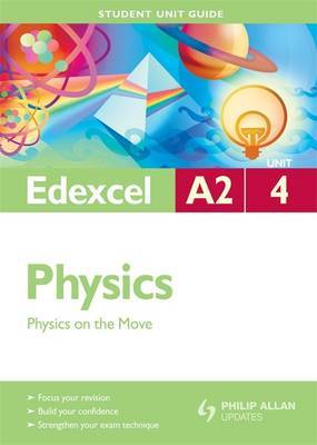 Edexcel A2 Physics: Unit 4 by Mike Benn image