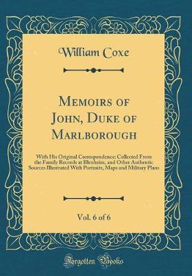 Memoirs of John, Duke of Marlborough, Vol. 6 of 6 by William Coxe image