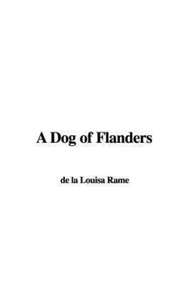 A Dog of Flanders by de la Louisa Rame image