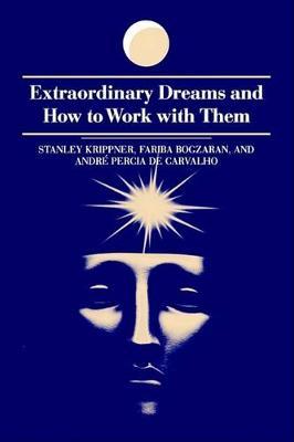 Extraordinary Dreams and How to Work with Them by Stanley Krippner image