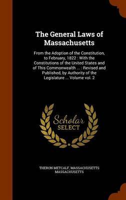 The General Laws of Massachusetts by Theron Metcalf image