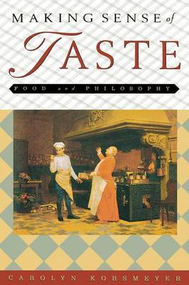 Making Sense of Taste by Carolyn Korsmeyer image