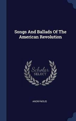 Songs and Ballads of the American Revolution image