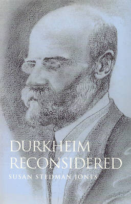 Durkheim Reconsidered by Susan Stedman Jones image