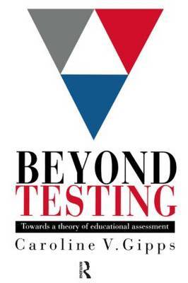 Beyond Testing: Towards a Theory of Educational Assessment by Caroline Gipps image
