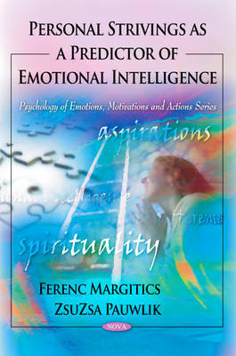 Personal Strivings as a Predictor of Emotional Intelligence by Ferenc Margitics