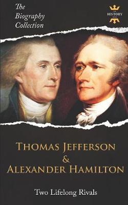 Thomas Jefferson & Alexander Hamilton by The History Hour image