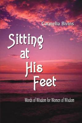 Sitting at His Feet by Carmelia Bivins