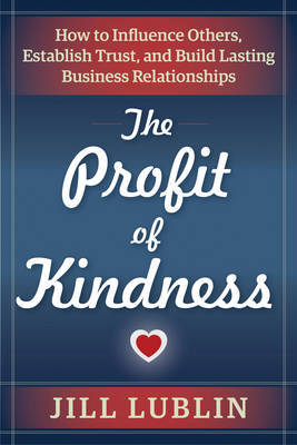 The Profit of Kindness by Jill Lublin image