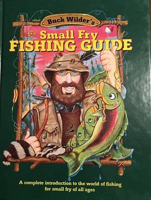 Buck Wilder's Small Fry Fishing Guide on Hardback by Tom Smith